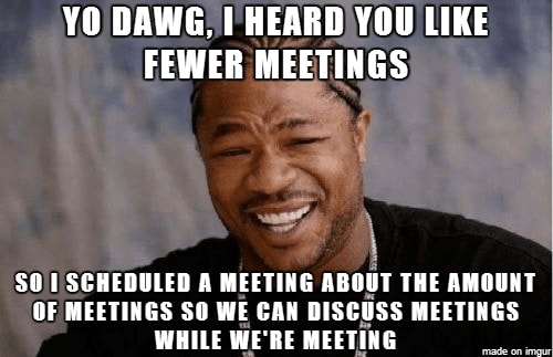 fewer-meetings-meme