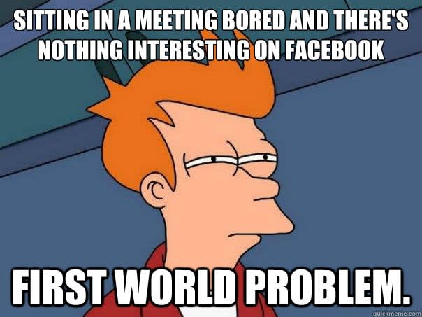 first-world-problem-meeting